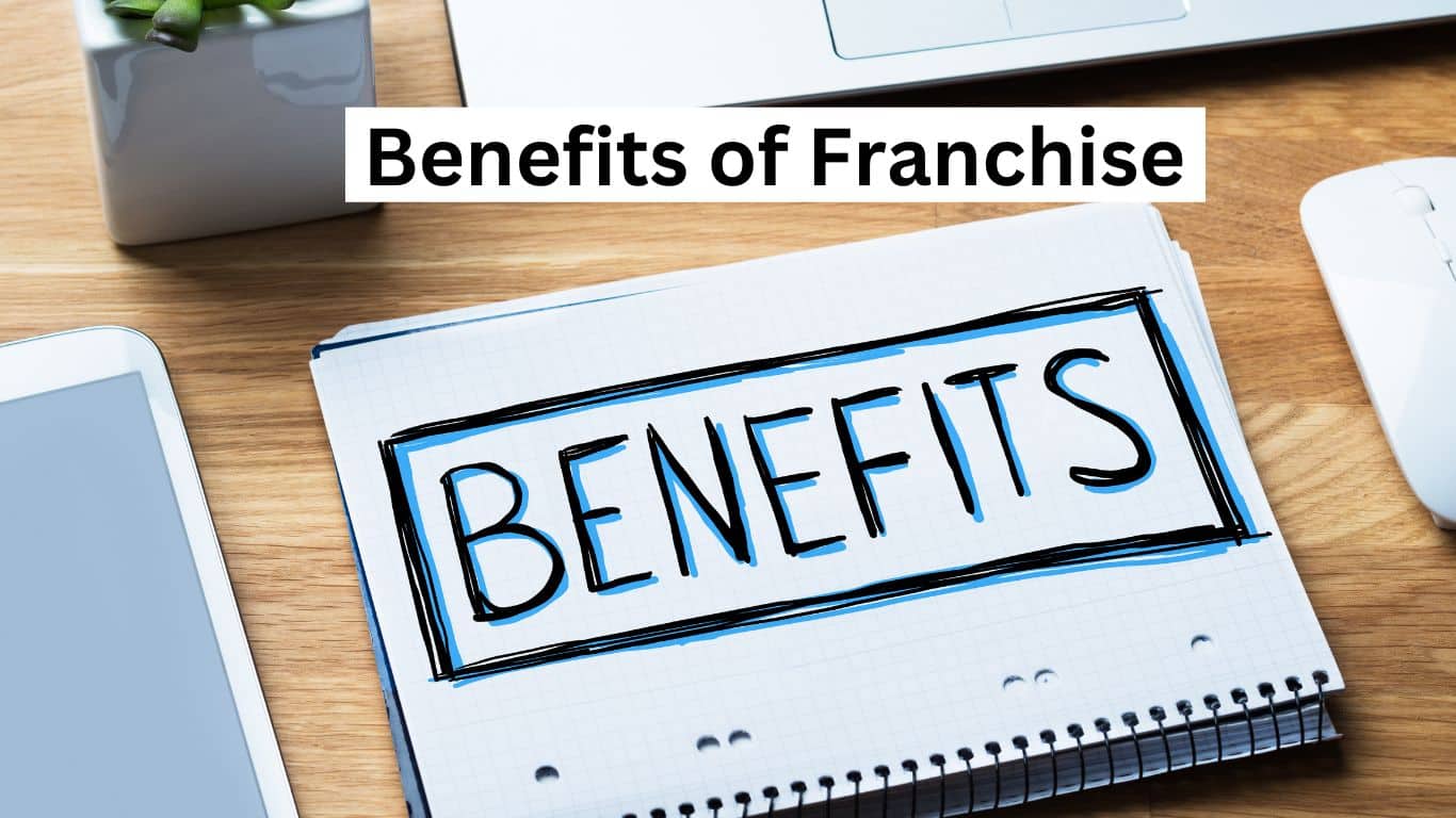 Benefits of Owning a Franchise