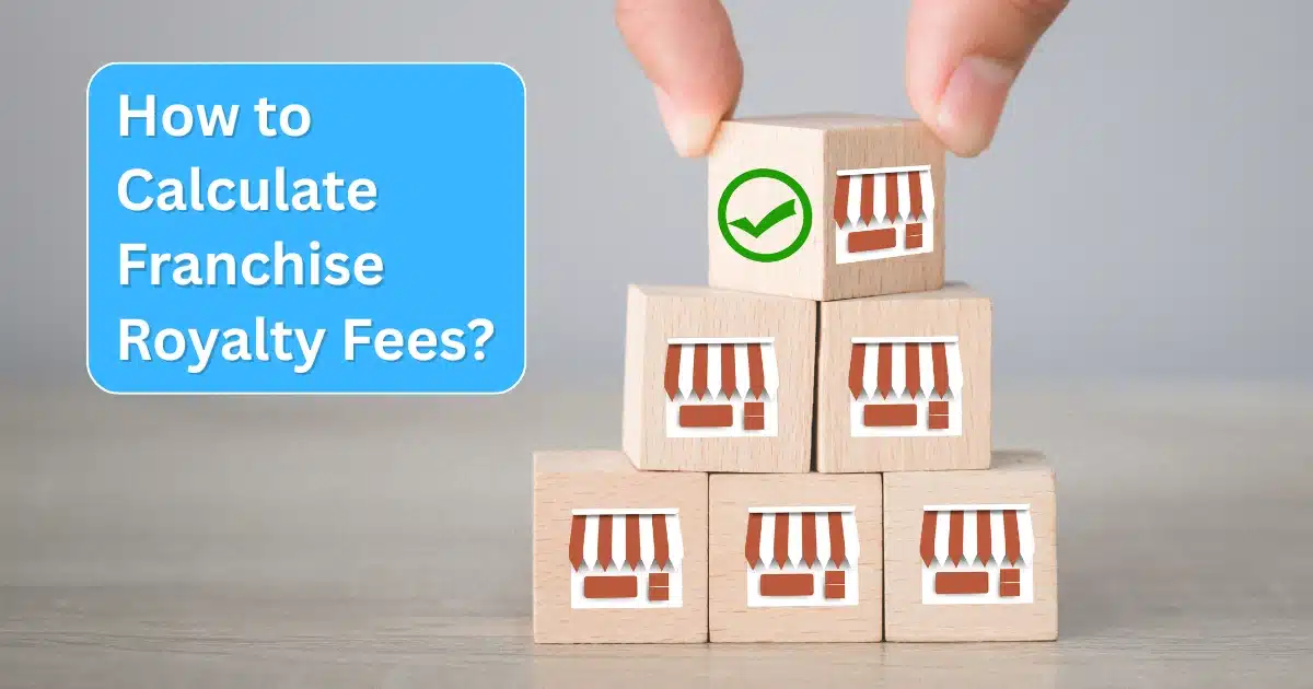 How to Calculate Franchise Royalty Fees