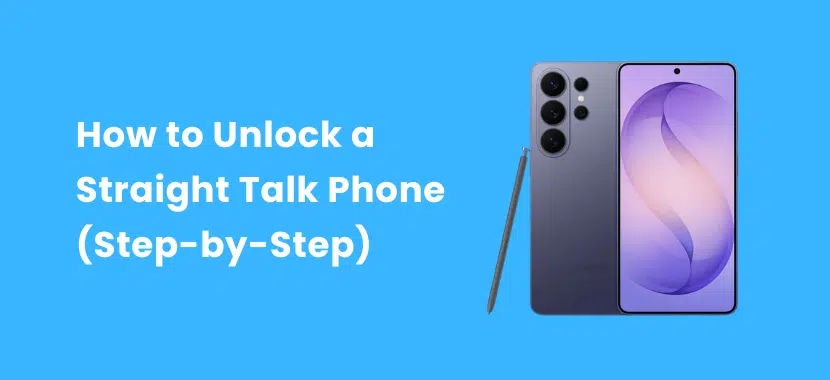 How to Unlock a Straight Talk Phone (Step-by-Step)